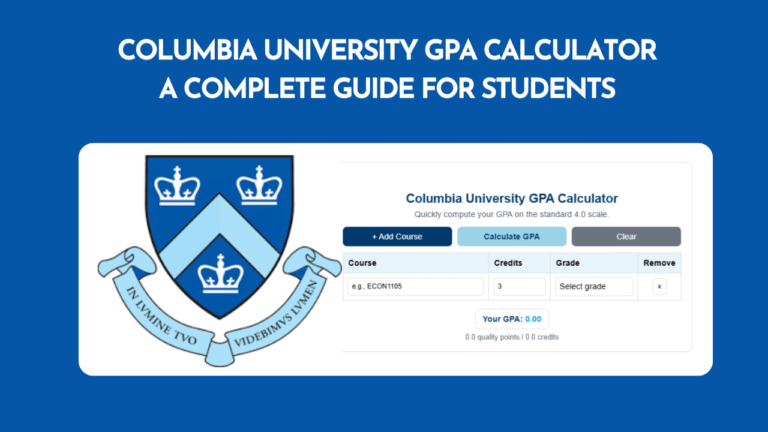 Columbia University GPA Calculator A Complete Guide for Students