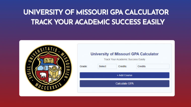 University of Missouri GPA Calculator | Track Your Academic Success Easily